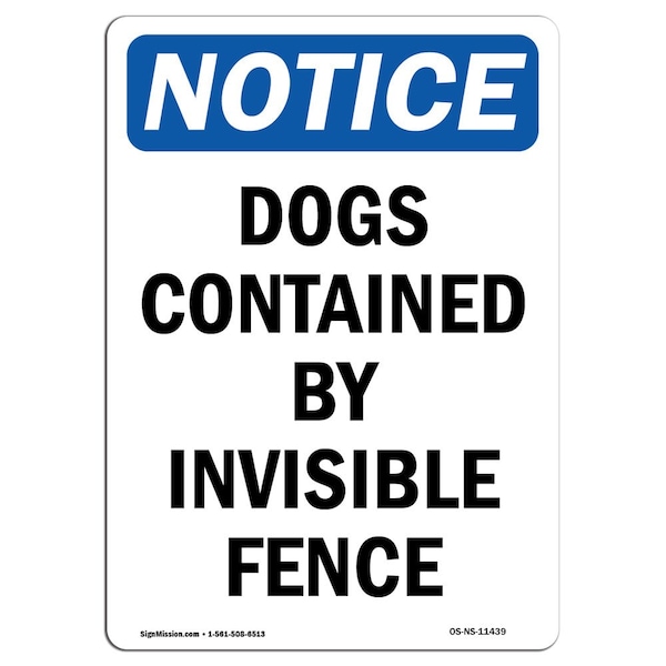 Safety Sign, OSHA Notice, 5" Height, Dogs Contained By Invisible Fence Sign, Portrait, 10PK